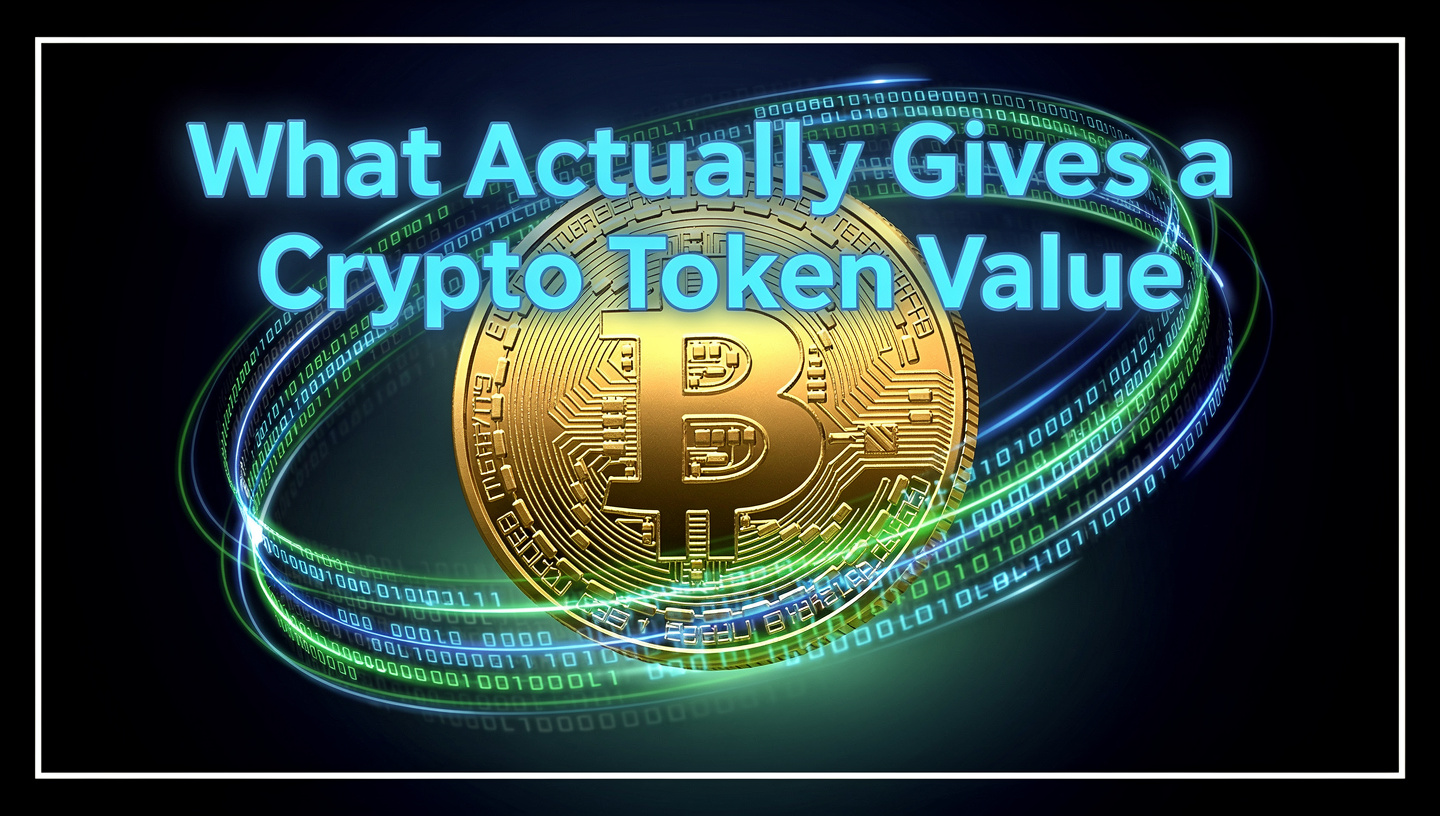 What Actually Gives a Crypto Token Value